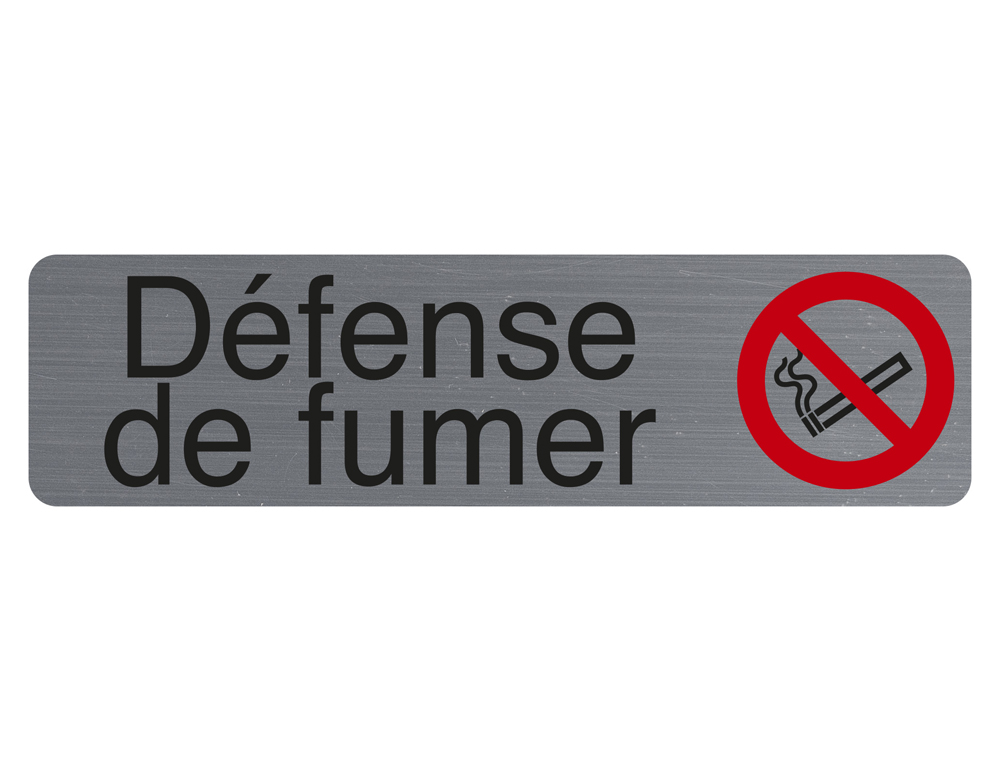 PLAQUE ADHESIVE EXACOMPTA DEFENSE DE FUMER IMITATION    ALUMINIUM 16,5X4,4CM